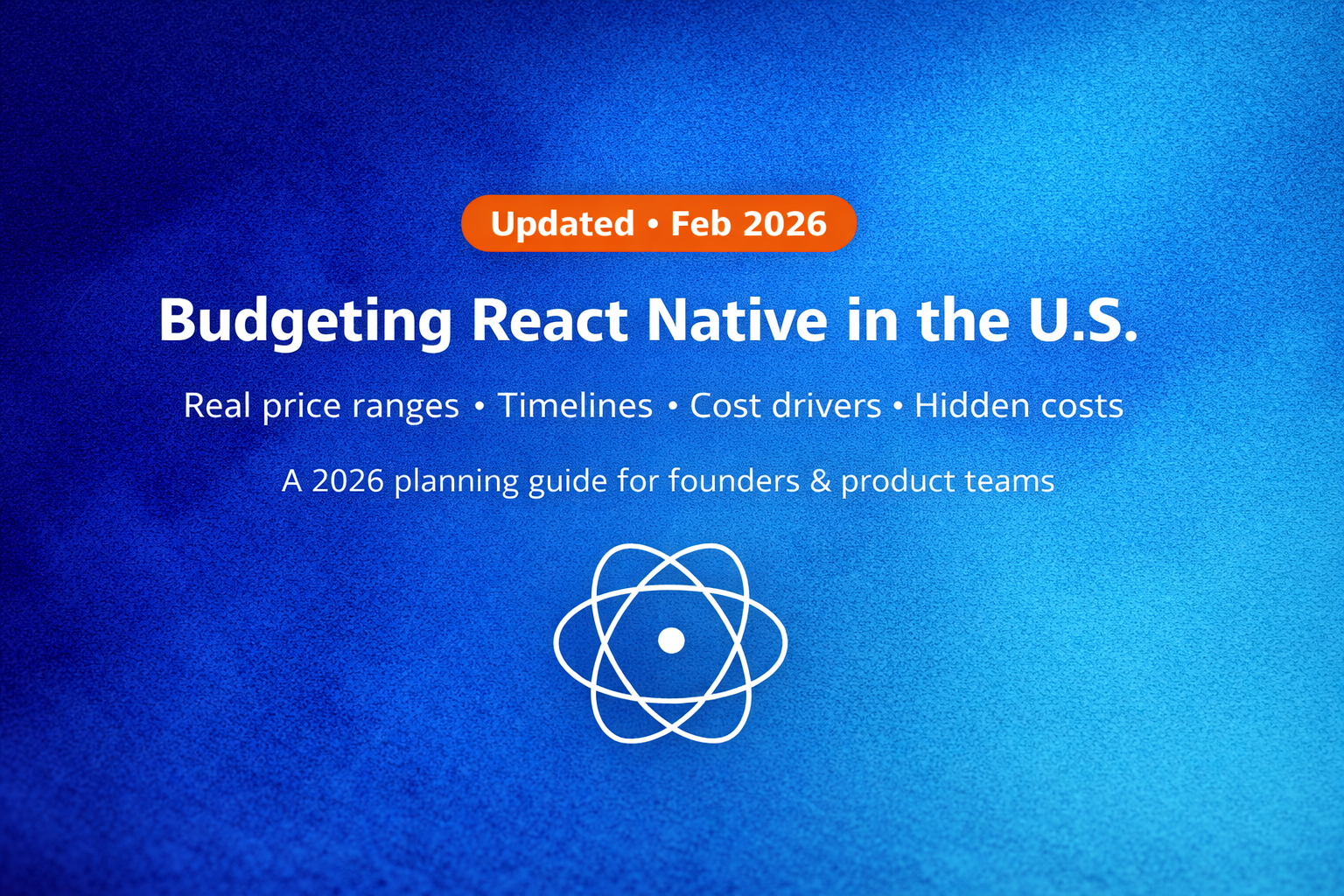 React Native app cost planning guide for 2026 with budget ranges, timelines, cost drivers, and hidden costs